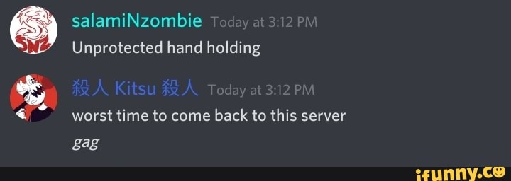 Unprotected hand holding
worst time to come back to this server
ff