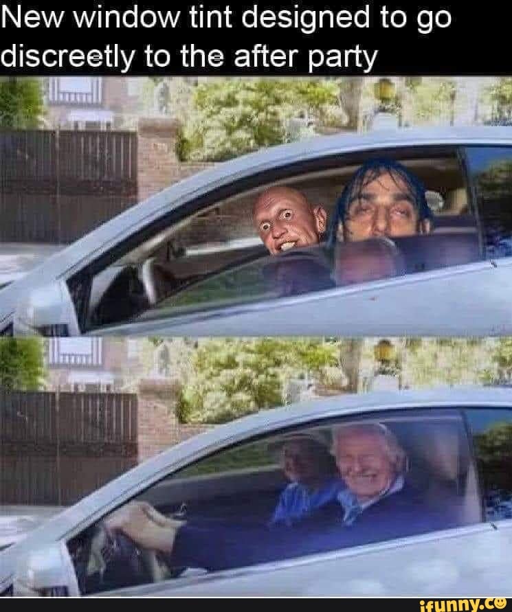 Window Tint Memes 19 Window Tints: Before And After Ideas | Tinted