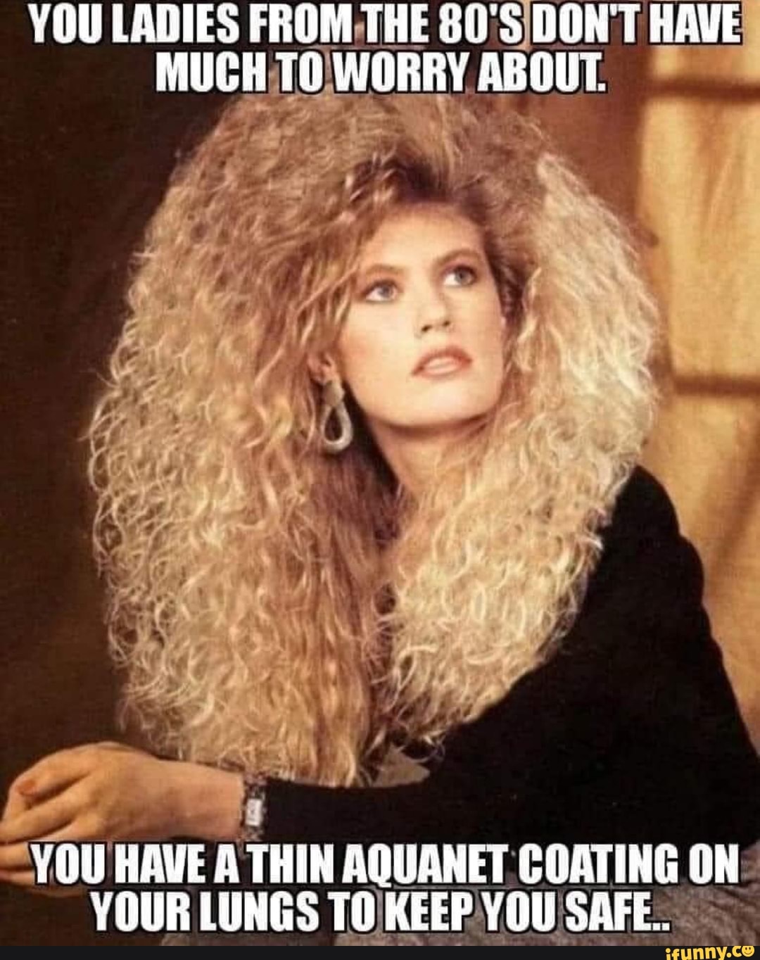 Aquanet Memes Best Collection Of Funny Aquanet Pictures On Ifunny