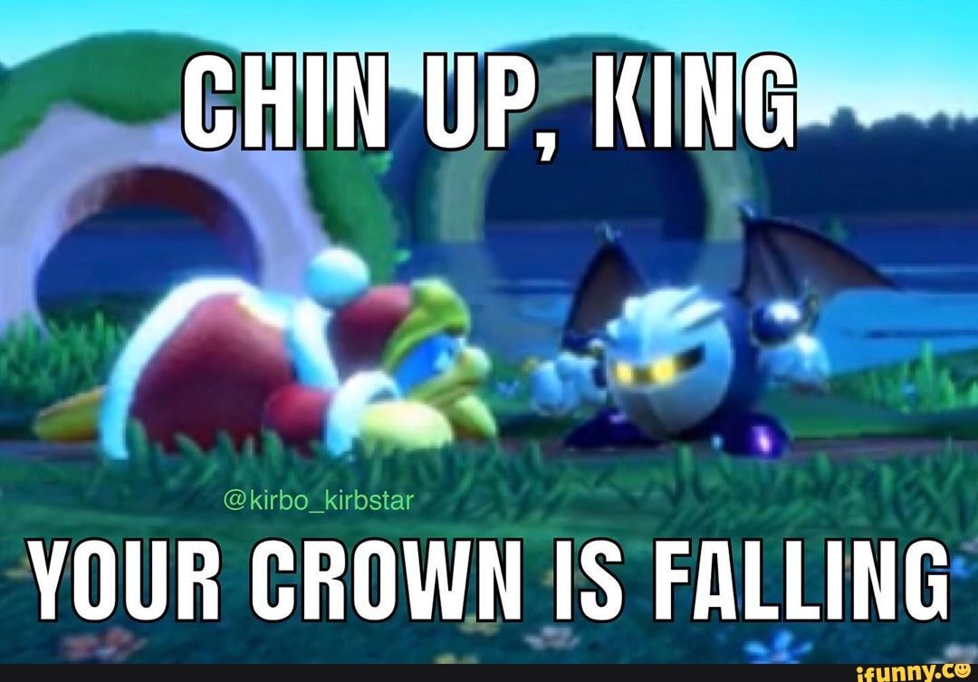 Chin Up King Your Crown Is Falling Ifunny