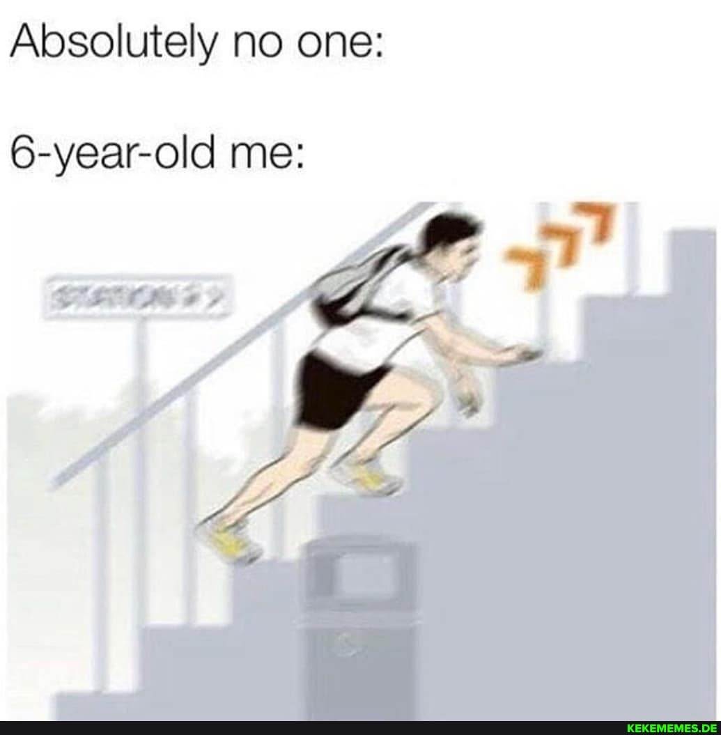 Absolutely no one:
6-year-old me:
VA