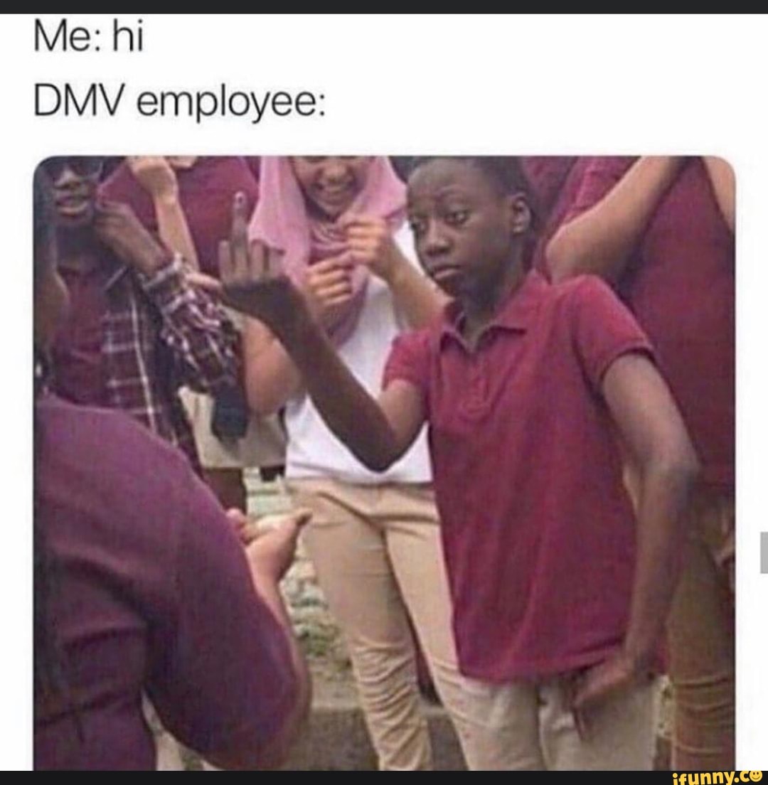 DMV employee: - iFunny