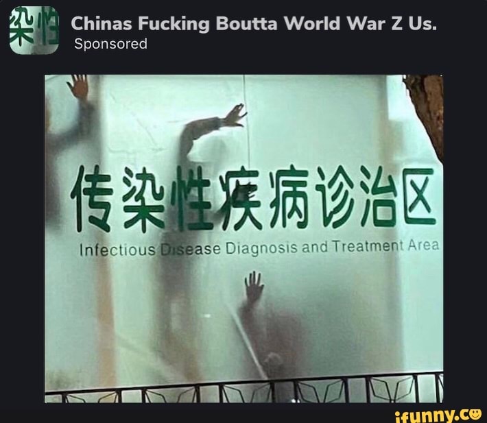 e Al Chinas Fucking Boutta World War Z Us.
Sponsored