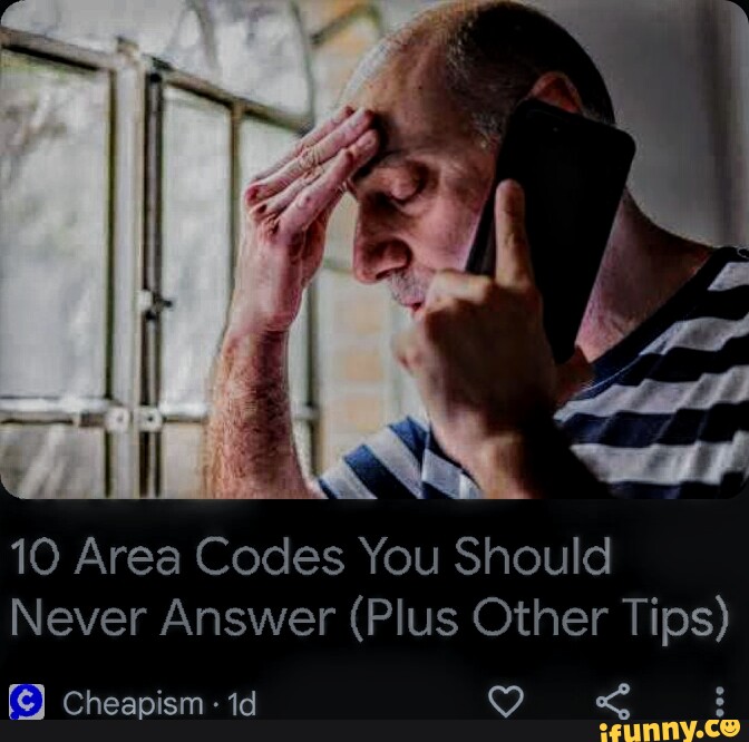 10 Area Codes You Should Never Answer (Plus Other Tips) Cheapism Id