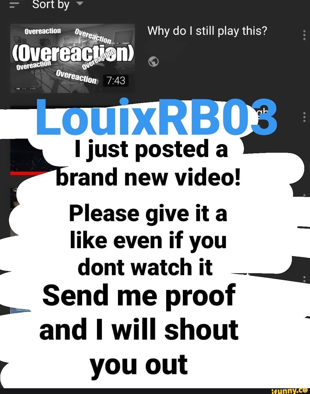 ortby
Why do I still play this?
just posted a rand new video!
Please give ita like even if you
dont watch it
Send me proof and will shout
you out