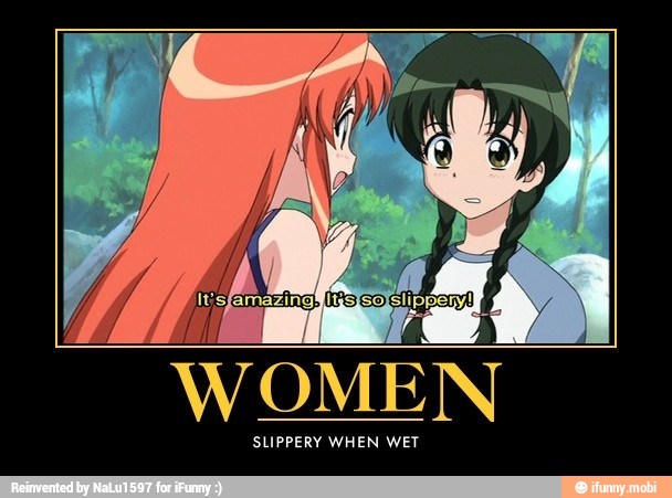 WOMEN
SLIPPERY WHEN WET