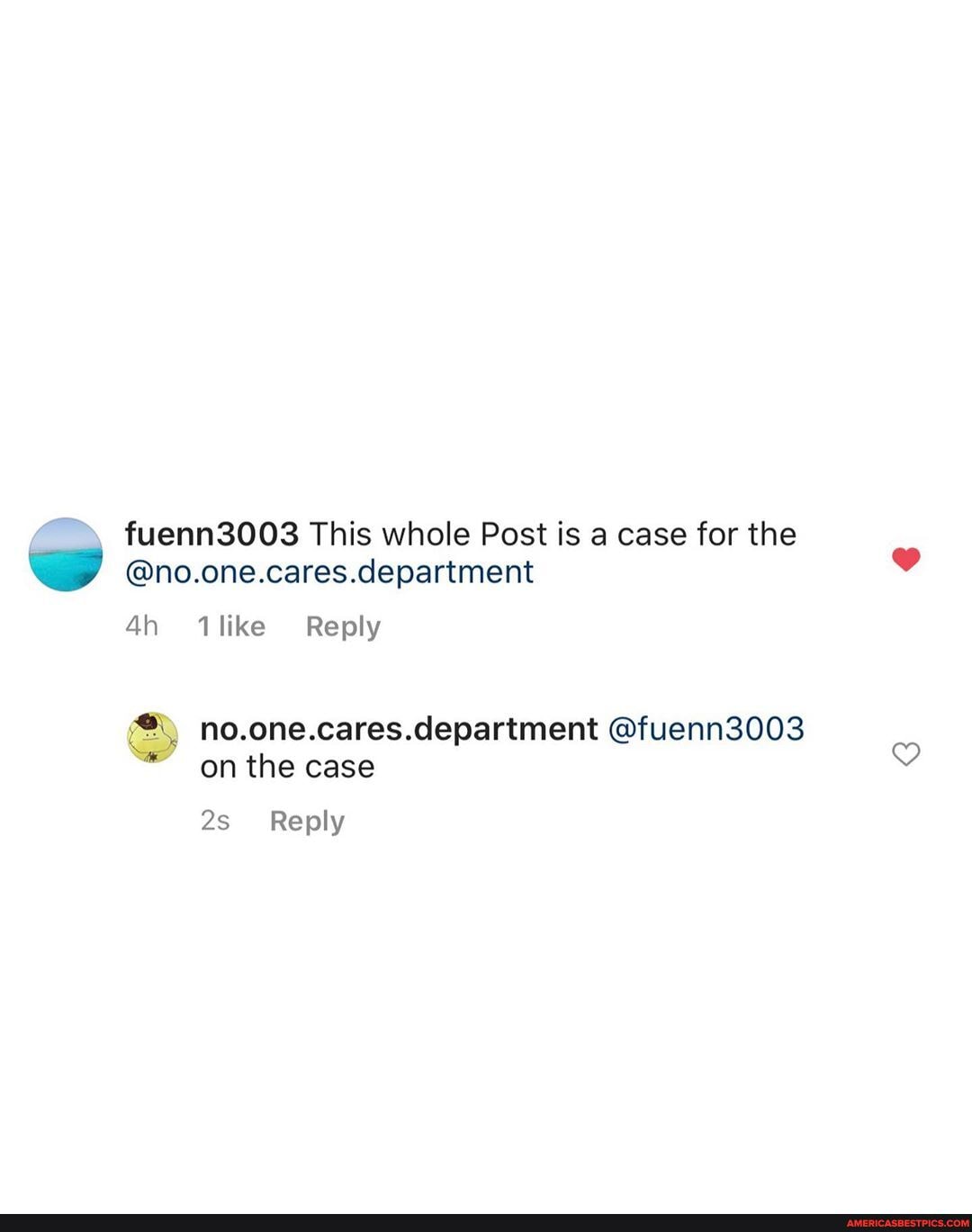 fuenn3003 This whole Post is a case for the
@no.one.cares.department
1like Reply
no.one.cares.department @fuenn3003
"on the case
Reply