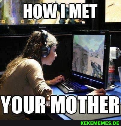 HOWIMET
Be
YOUR MOTHER