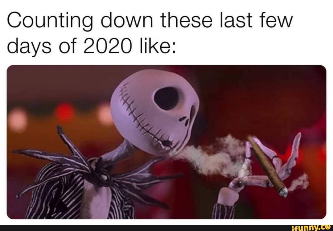 Counting down these last few days of 2020 like: