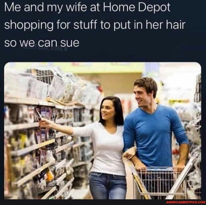 Me and my wife at Home Depot shopping for stuff to put in her hair sO we Can sue