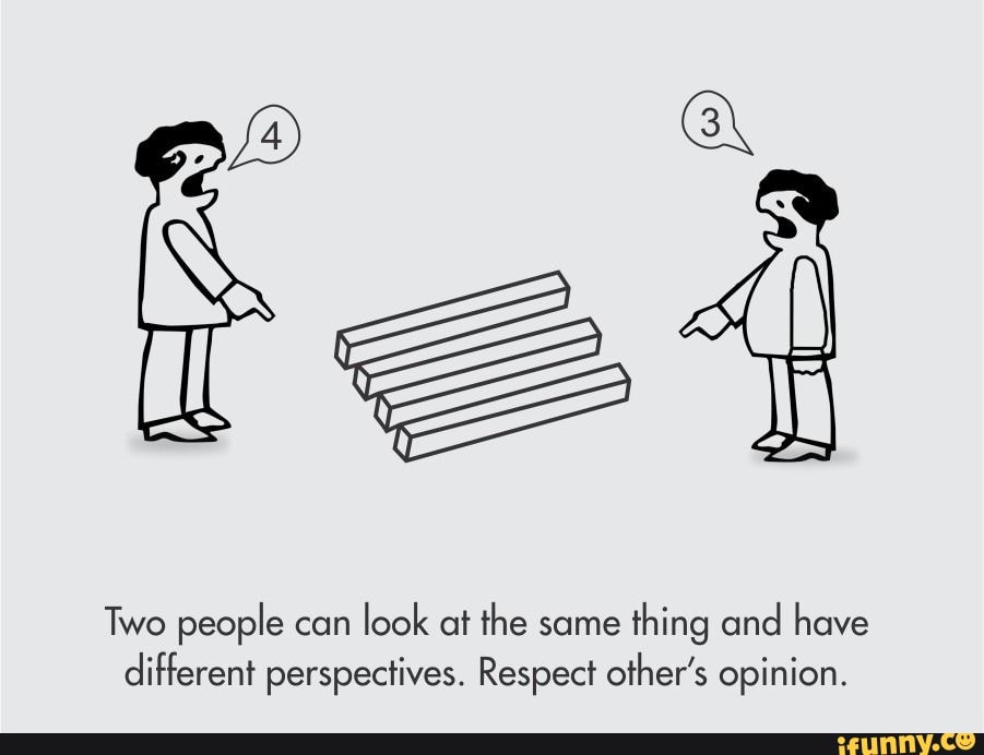 two-people-can-look-at-the-same-thing-and-have-different-perspectives