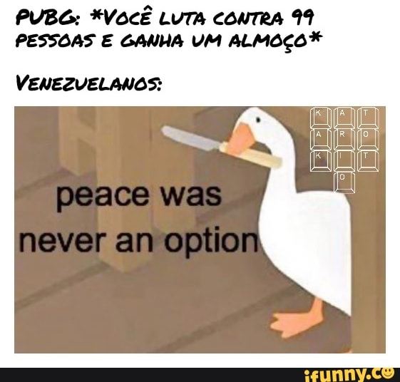 PUBG: *VOCÊ LUTA CONTRA 99
PESSOAS E GANHA UM ALMOÇÕ*