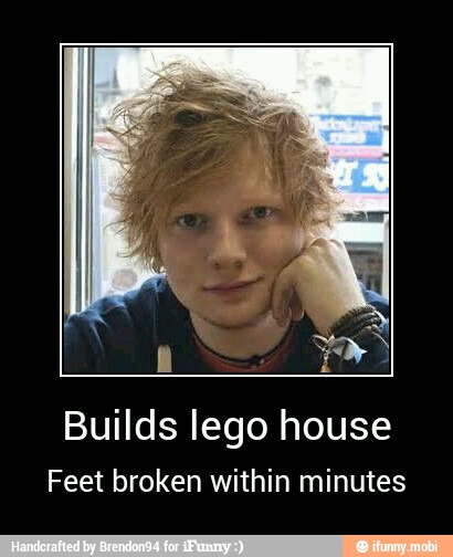 Builds lego house
Feet broken within minutes - Builds lego house
Feet broken within minutes