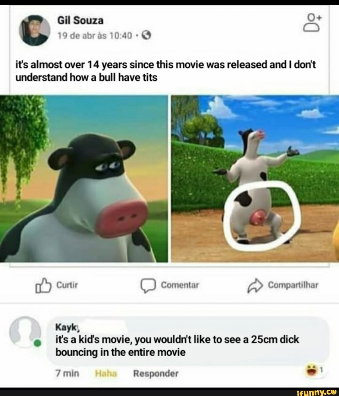 it's almost over 14 years since this movie was released and I don't
understand how a bull have tits
Kayk,
e
¡tsakid's movie, you wouldn't like to see a 25cm dick
bouncing in the entire movie
7 min Responder o:
