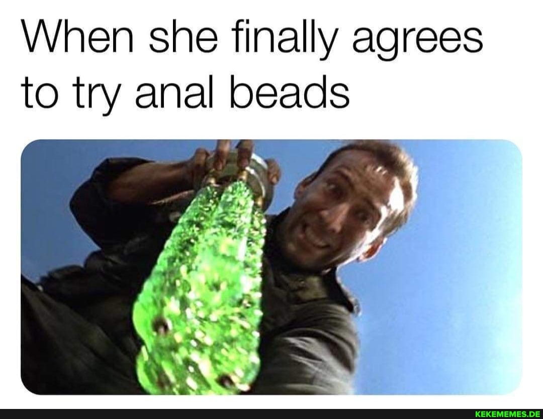 When she finally agrees to try anal beads SS