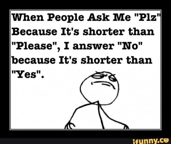 They like it when people. Shorter than. People answer me. Gag funny. Please funny.