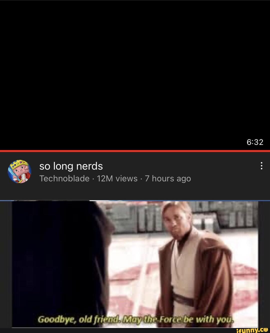 So Long Nerds Technoblade Views 7 Hours Ago Goodbye Old Fri Ifunny