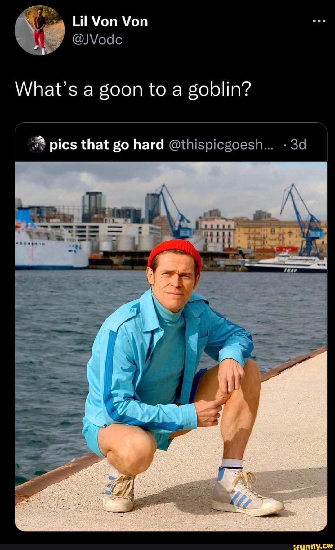 What's a goon to a goblin? pics that go hard - iFunny