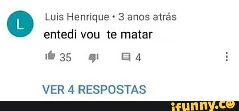 Luis Henrique 3 anos atrás
entedi vou te matar
63
VER 4 RESPOSTAS