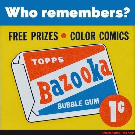 Whe remembers?
FREE PRIZES COLOR COMICS
GuM