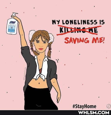 WY LONELINESS IS
SAVING ME!