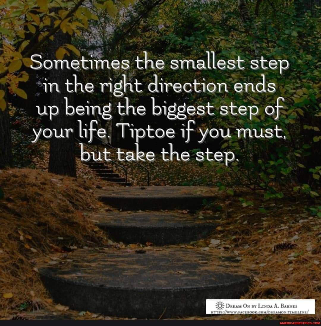 Sometimes the smallest step in the right direction ends up being the ...