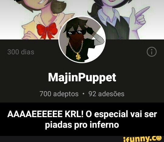 700 adeptos 92 adesões
AAAAEEEEEE KRL! O especial vai ser
piadas pro inferno - AAAAEEEEEE KRL! O especial vai ser piadas pro inferno