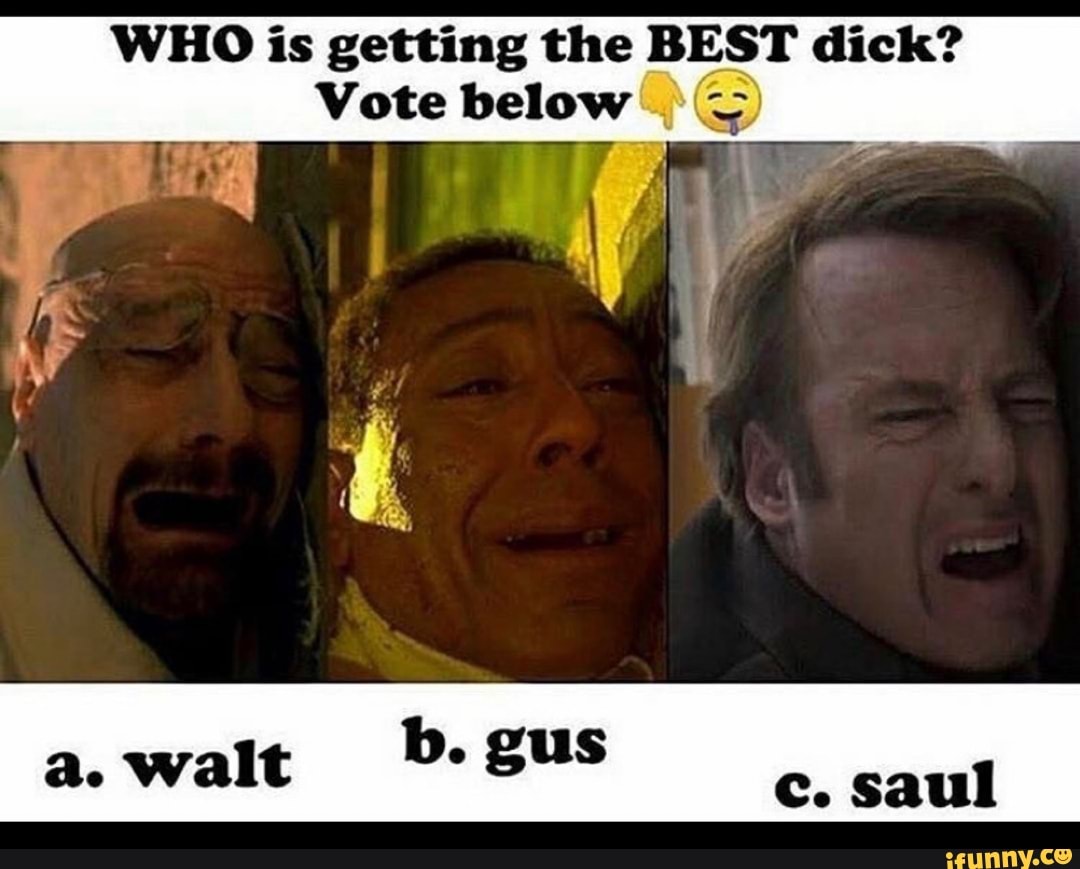 Who is getting the best dick