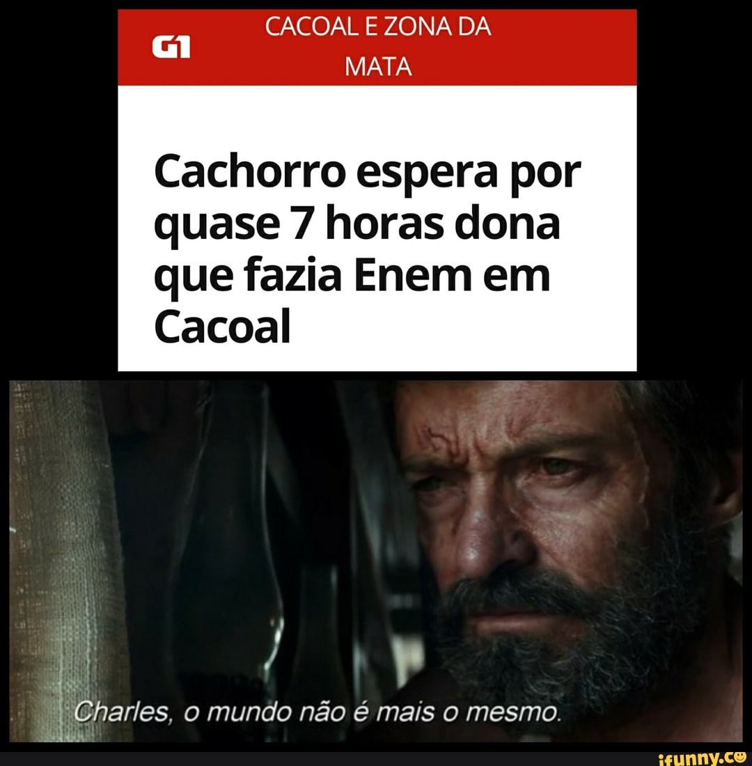 Cachorro espera por
quase 7 horas dona
que fazia Enem em
Cacoal Charles, o mundo não é mais o mesmo.
Ada