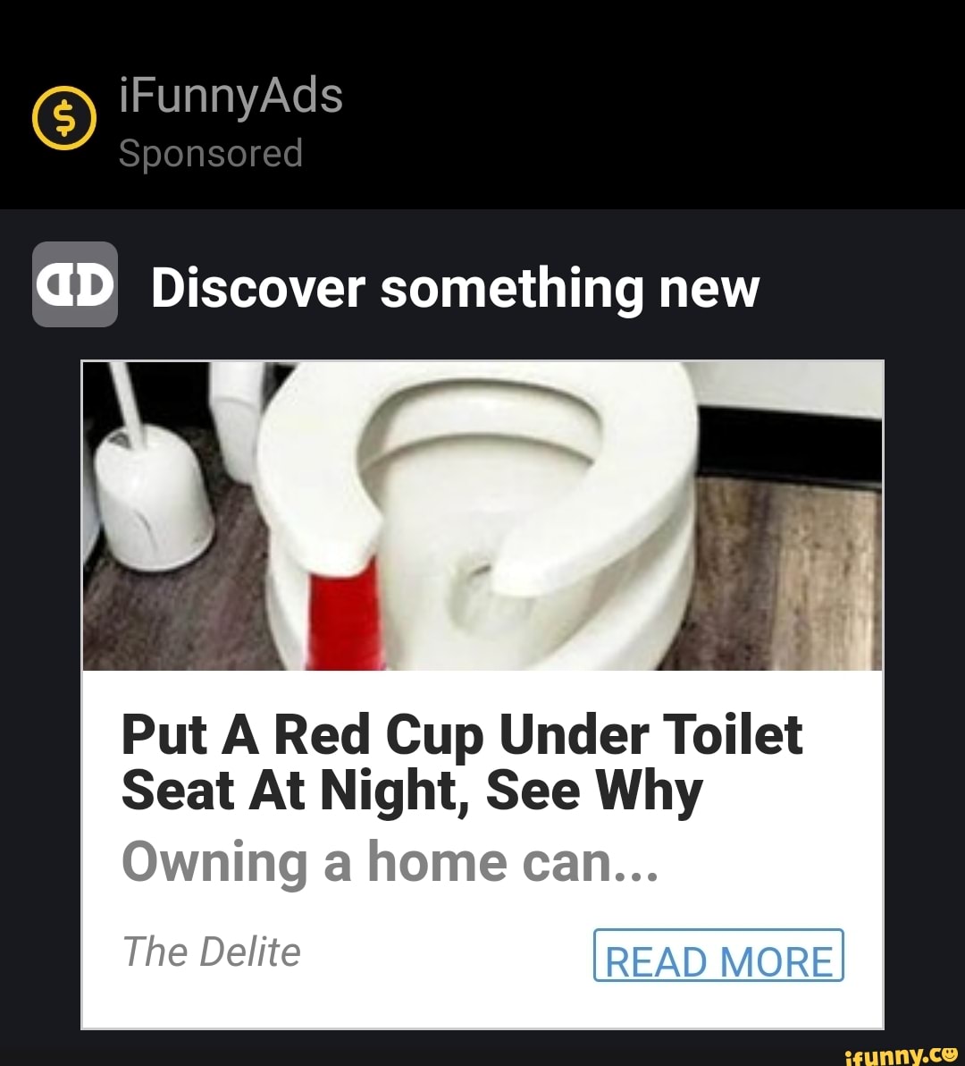 IFunnyAds Sponsored GD Discover something new Put A Red Cup Under ...