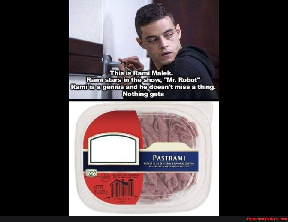 This Rami Malek.
Rami stars show, "Mr. Robot"
Rami is genius and he miss a thing.
Nothing gets
PASTRAMI
