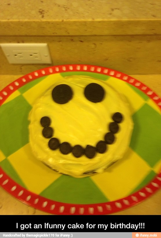 I got an Ifunny cake for my birthday!!! - I got an Ifunny cake for my birthday!!!