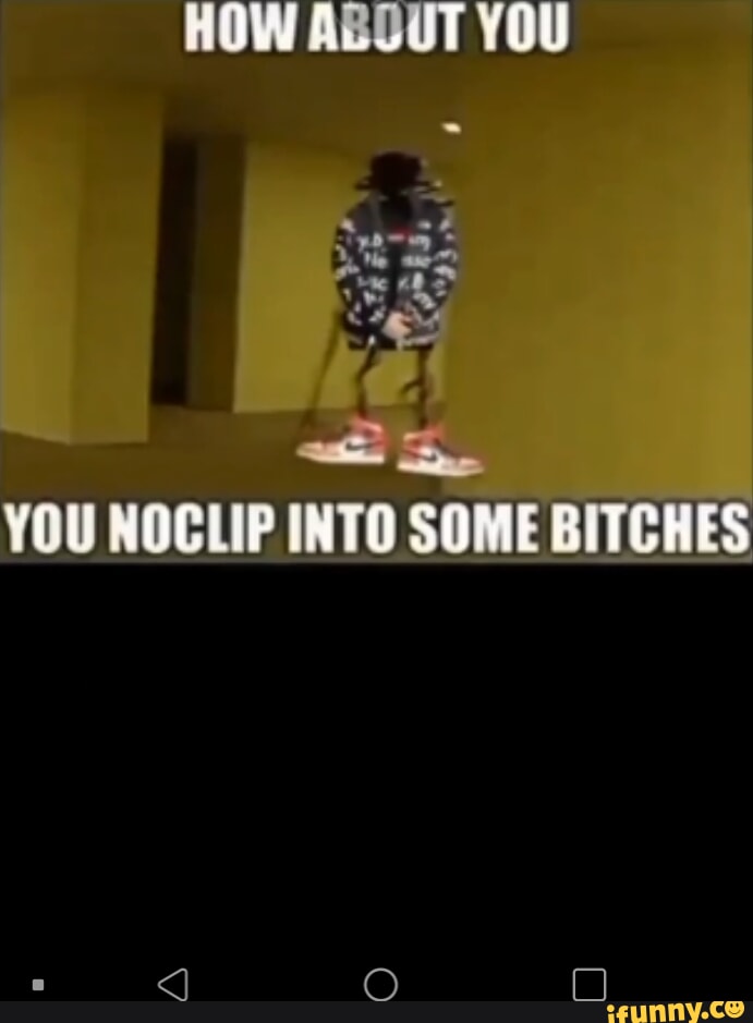 noclip Memes & GIFs - Imgflip