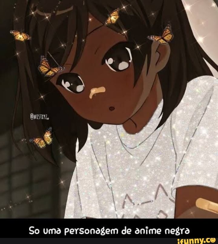 So uma personagem de anime negra