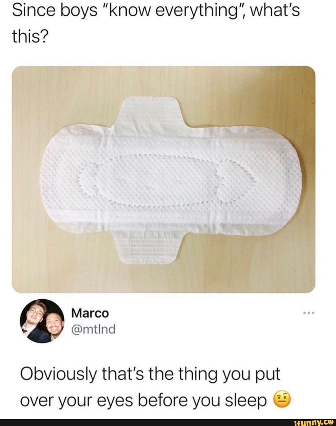 Since boys "know everything", what's this? Marco Obviously that's the