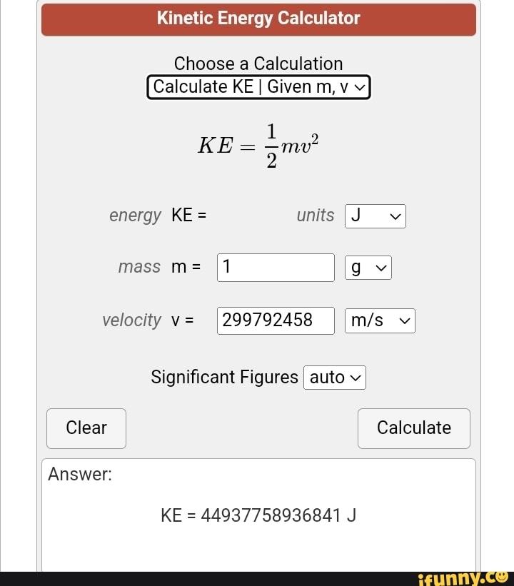 Kinetic Energy Calculator Choose A Calculation Calculate KE I Given Mn ...