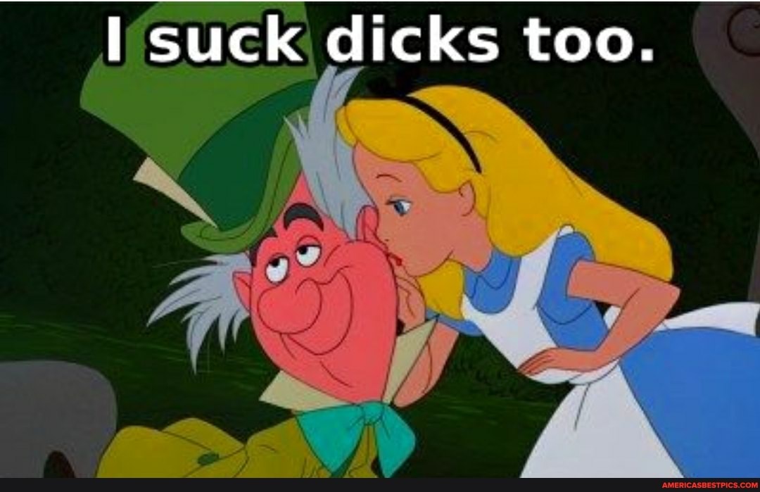 suck dicks too.