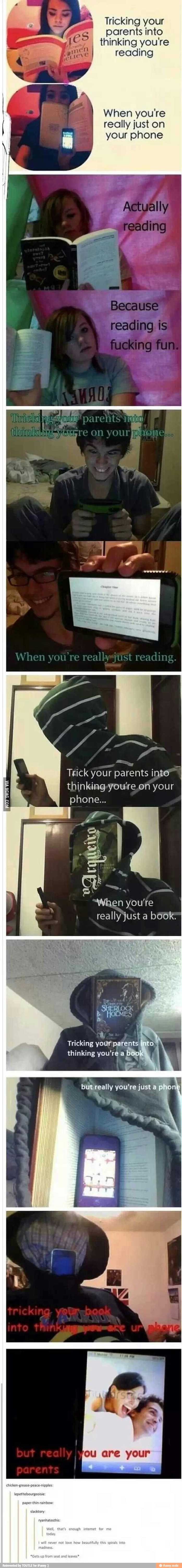 Tricking your
S parents into
102 thinking youre
pais I reading
When you're
really just on
your phone