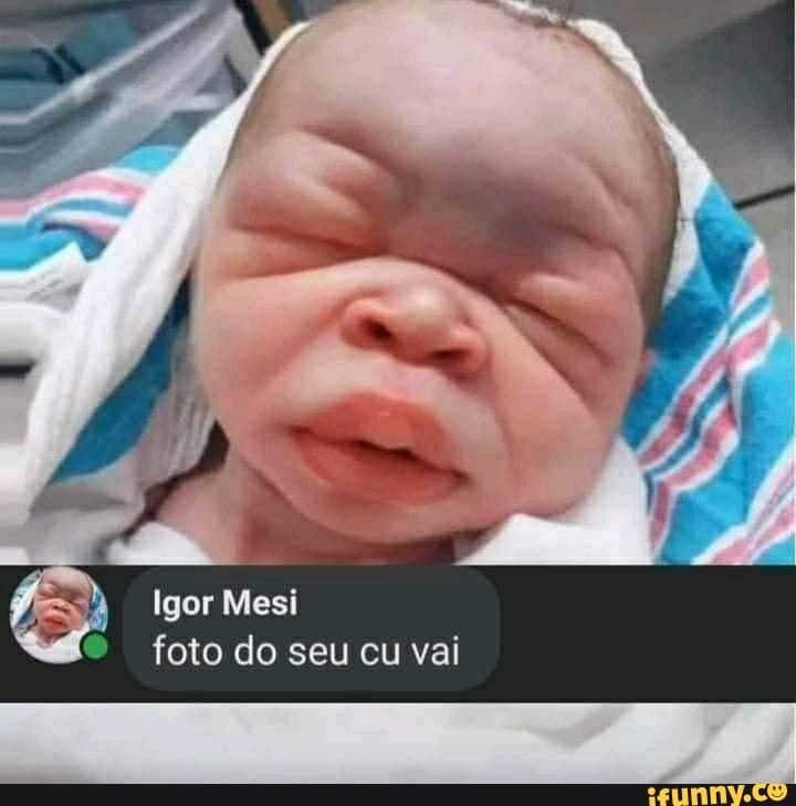 Igor Mesi foto do seu cu vai