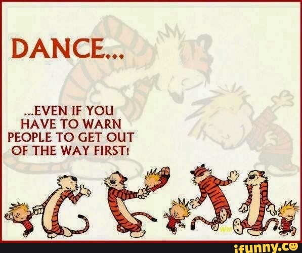 EVEN IF YOU
HAVE TO WARN
PEOPLE TO GET OUT
OF THE WAY FIRST!