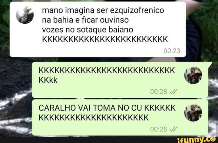 mano imagina ser ezquizofrenico na bahia e ficar ouvinso
vozes no sotaque baiano
KKKKKKKKKKKKKKKKKKKKKKKK
KKKKKKKKKKKKKKKKKKKKKKKKKK KKkk
CARALHO VAI TOMA NO CU KKKKKK
KKKKKKKKKKKKKKKKKKKKK