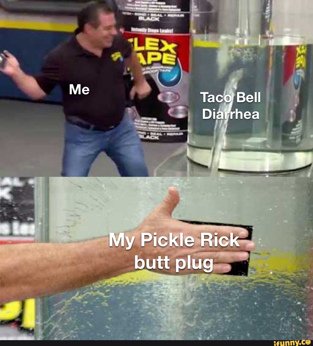 Me Taco Bell Diarrhea My Pickle Rick butt plug iFunny