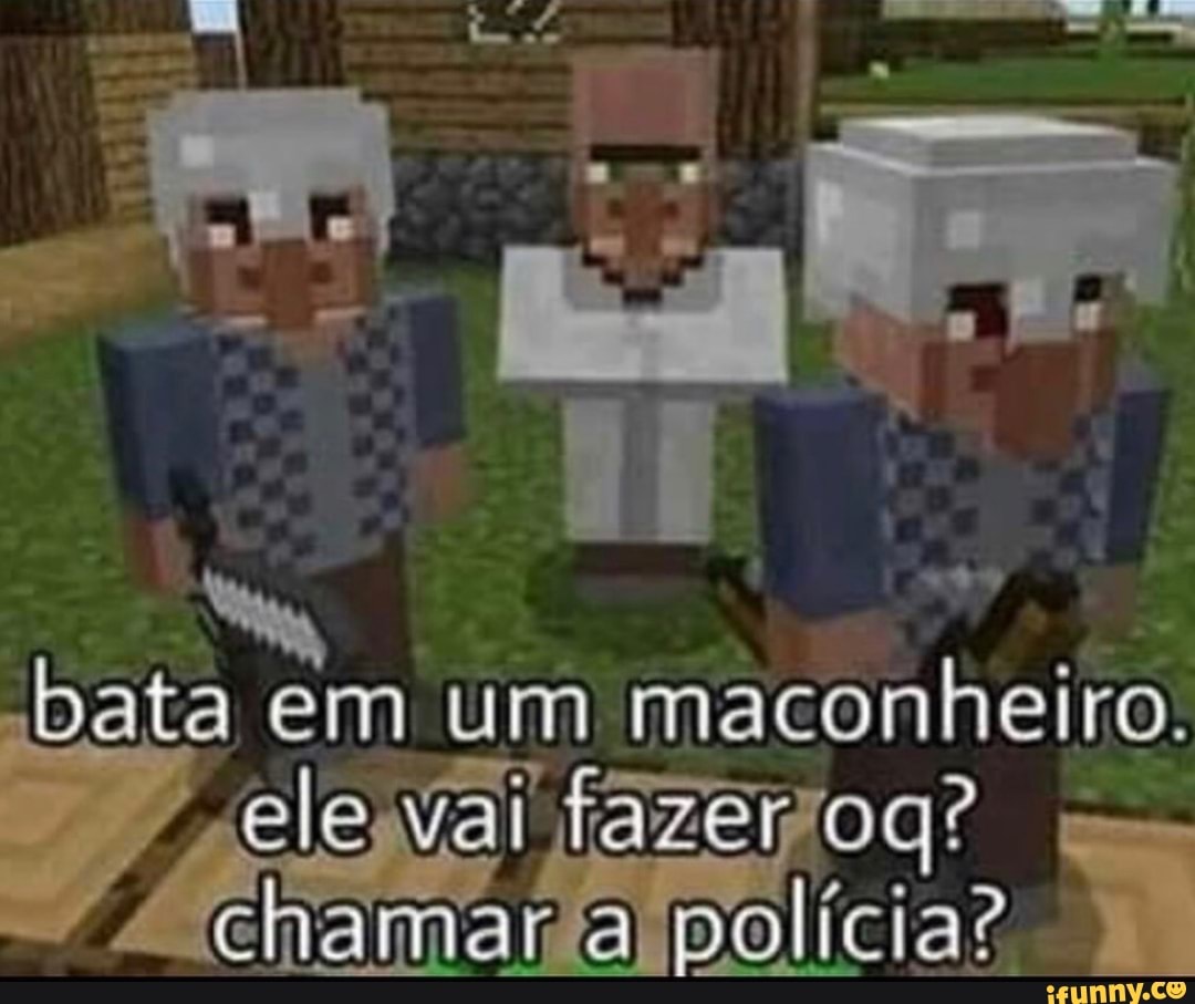 bata em um maconheiro
ele na fazer oq? chamar polícia?
