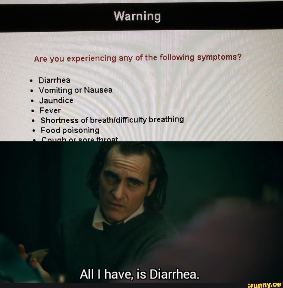 Are you experiencing any of the following symptoms? Vomiting or Nausea