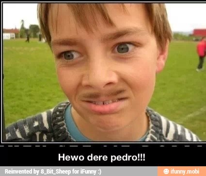 Hewo dere pedro!!!