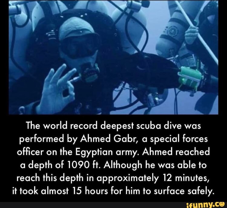 SS The world record deepest scuba dive was performed by Ahmed Gabr, a