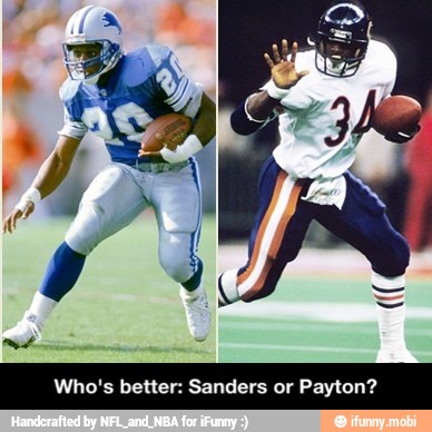 Who's better: Sanders or Payton? - Who's better: Sanders or Payton?