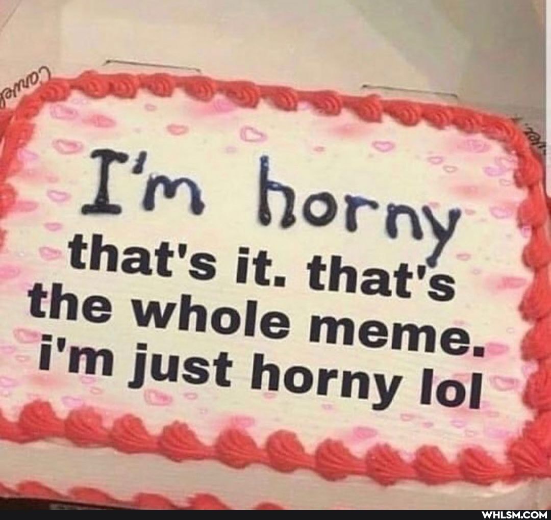 that's it. that the whole meme.
i'm just horny Ioj