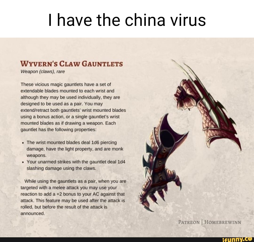 I have the china virus WYVERN's CLAW GAUNTLETS Weapon (claws