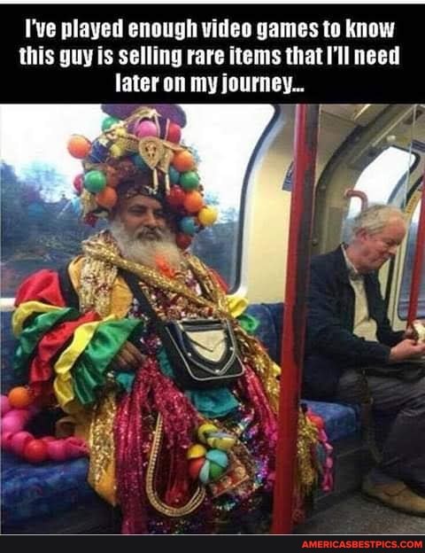 I've played enough video games to know this guy is selling rare items that I'll need later on my journey...